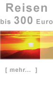 Reisen bis 300 Euro
